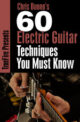 Chris Buono - Truefire - 60 Electric Guitar Techniques You MUST Know