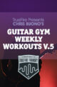 Guitar Gym Weekly Workouts Vol 5