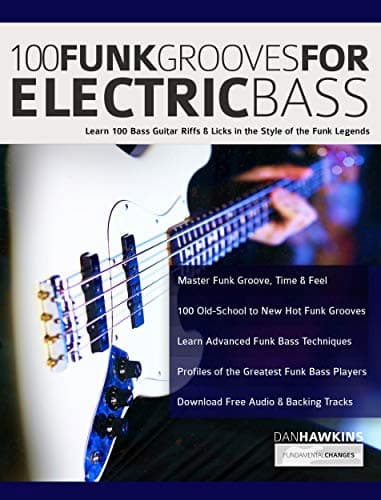 Dan Hawkins - Fundamental Changes - 100 Funk Grooves for Electric Bass