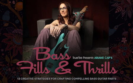 Ariane Cap - Truefire - Bass Fills & Thrills