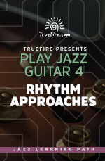 Play Jazz Guitar 4 - Rhythm Approaches