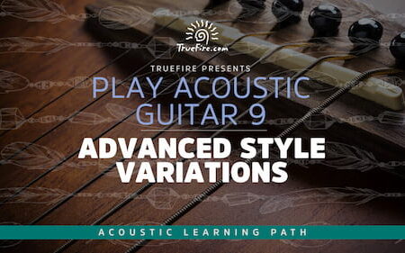 Play Acoustic Guitar 9 Advanced Style Variations