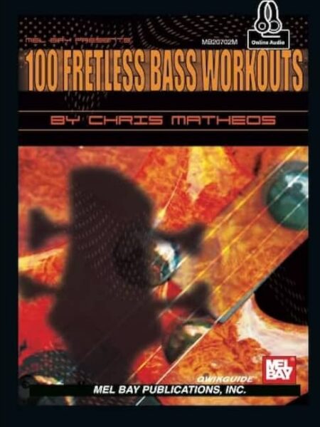 Chris Matheos - Melbay - 100 Fretless Bass Workouts