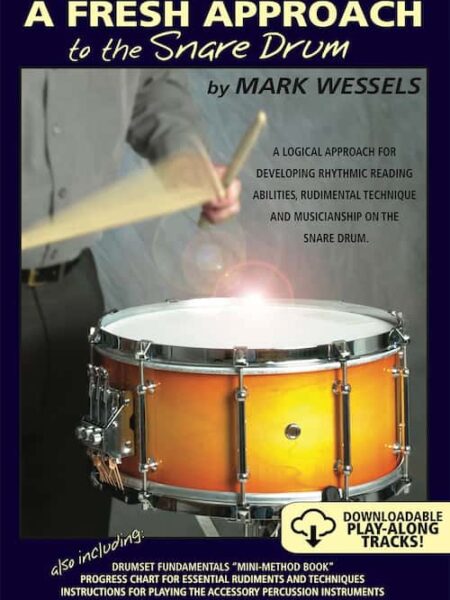 Mark Wessels - A Fresh Approach To The Snare Drum