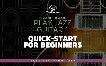 Play Jazz Guitar 1 - Quick Start For Beginners