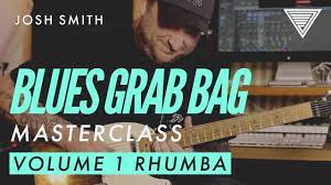 Josh Smith - JTC - Blues Grab Bag Vol 1 Rhumba