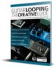 Guitar Looping The Creative Guide