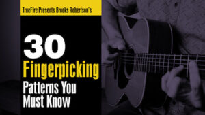 Brook Robertson - Truefire - 30 Fingerpicking Patterns You Must Know