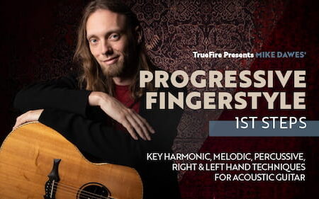 Mike Dawes - Truefire - Progressive Fingerstyle First Steps