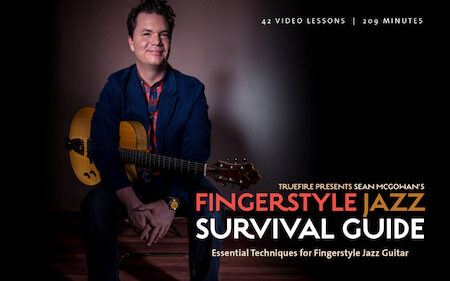 Sean McGowan - Truefire - Fingerstyle Jazz Guitar Survival Guide