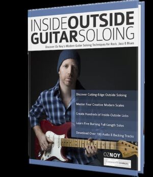 Oz Noy - Fundamental Changes - Inside Outside Guitar Soloing