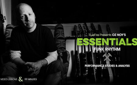 Oz Noy - Truefire - Essentials Funk Rhythm