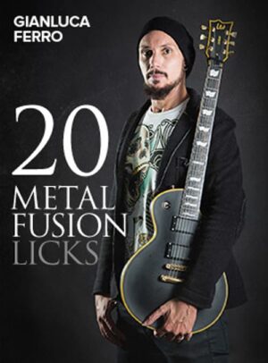 Gianluca Ferro - JTC - 20 Metal Fusion Licks