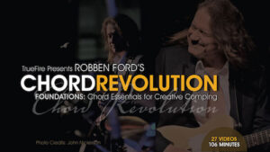 Robben Ford - Truefire - Chord Revolution Foundations