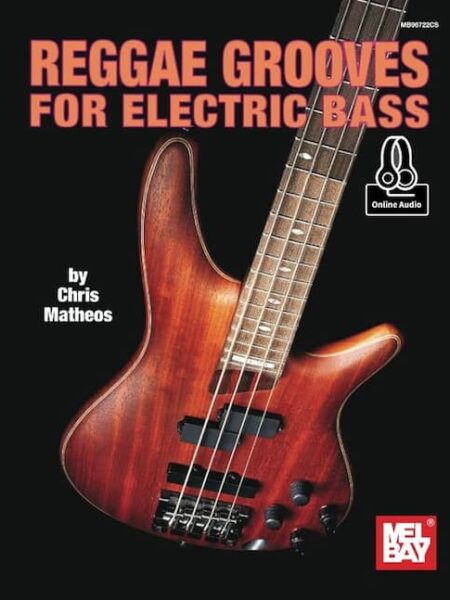 Chris Matheos - Reggae Grooves for Electric Bass