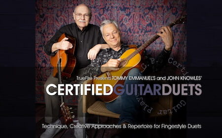 Tommy Emmanuel & John Knowles - Truefire - Certified Guitar Duets