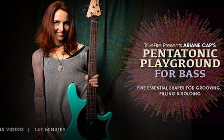 Ariane Cap - Truefire - Pentatonic Playground For Bass