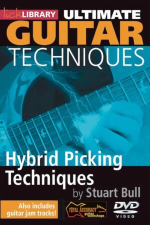 Stuart Bull - Lick Library - Ultimatr Guitar Technique - Hybrid Picking Technique