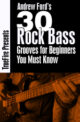 Andrew Ford - Truefire - 30 Rock Bass Grooves For Beginners