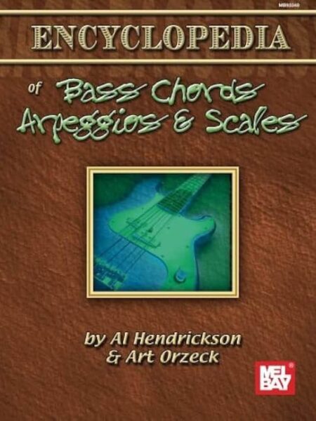 Al Hendrickson - Melbay - Deluxe Bass Chords, Arpeggios & Scales