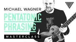 Michael Wagner - JTC - Pentatonic Phrasing Masterclass