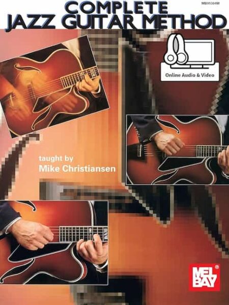 Mike Christiansen - Mel Bay - Complete Jazz Guitar Method