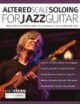 Mike Stern - Fundamental Changes - Altered Scale Soloing for Jazz Guitar