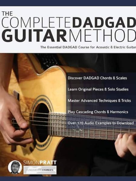 Simon Pratt - Fundamental Changes - The Complete DADGAD Guitar