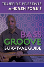 Andrew Ford - Truefire - Bass Groove Survival Guide