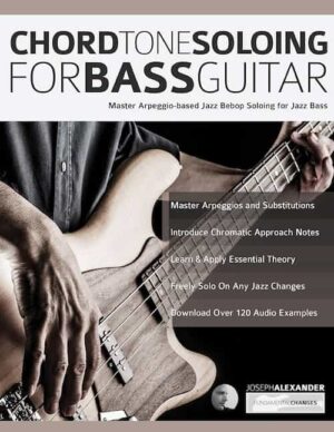 Joseph Alexander - Fundamental Changes - Chord Tone Soloing For Bass Guitar