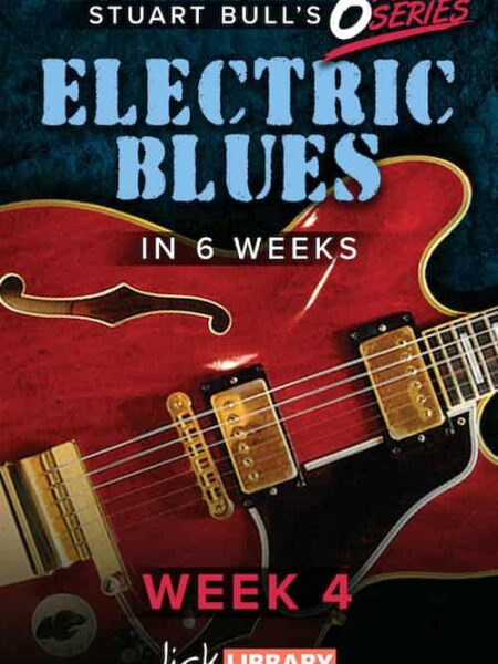 Stuart Bull - Lick Library - Electric Blues In 6 Weeks Week 4