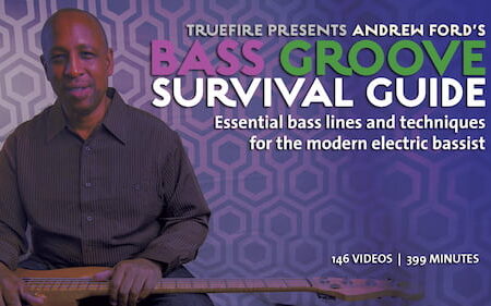 Andrew Ford - Truefire - Bass Groove Survival Guide