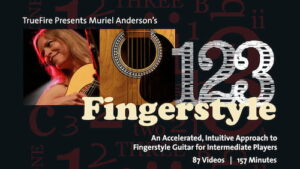 Muriel Anderson - Truefire - 1-2-3 Fingerstyle Guitar