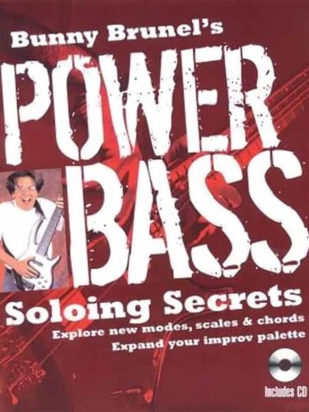 Bunny Brunel - Power Bass Soloing Secrets