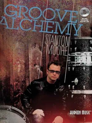 Stanton Moore - Groove Alchemy