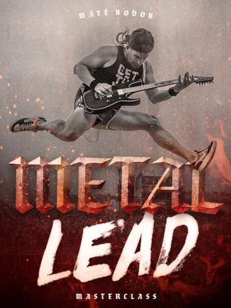 Mate Bodor - JTC - Metal Lead Masterclass