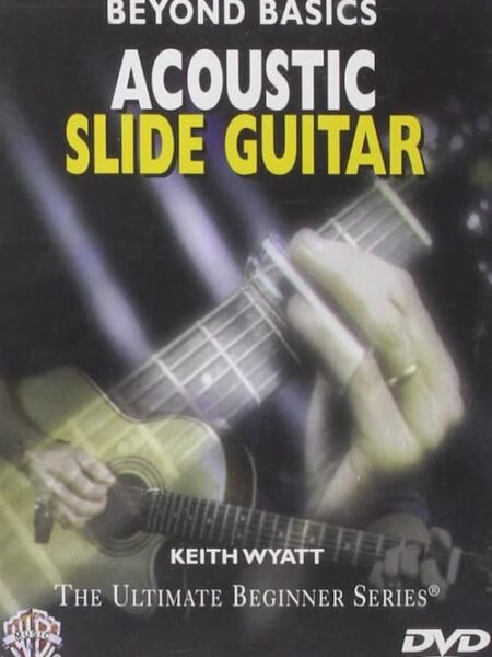 Keith Wyatt - Beyond Basics Acoustic Slide Guitar