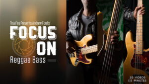 Andrew Ford - Truefire - Focus on Reggae Bass