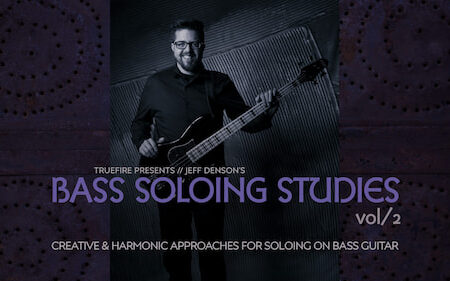 Jeff Denson - Truefire - Bass Soloing Studies Vol 2