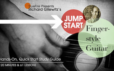 Richard Gilewitz - Truefire - Jump Start Fingerstyle Guitar