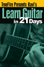 Ravi - Truefire - Learn Guitar in 21 Days