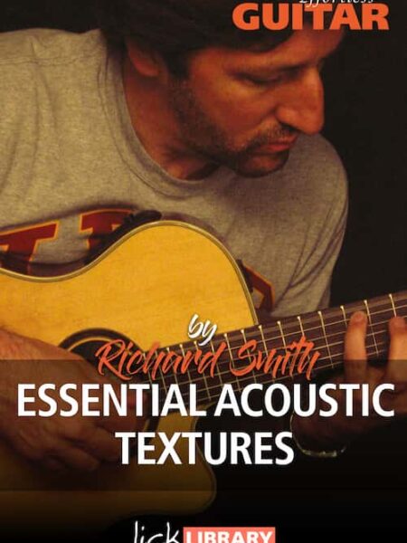 Richard Smith - Lick Library - Essential Acoustic Textures