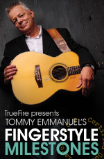 Tommy Emmanuel - Truefire - Fingerstyle Milestones