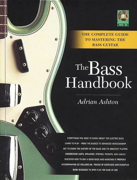 Adrian Ashton - The Bass Handbook A Complete Guide For Mastering The Bass Guitar