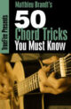 Matthieu Brandt - TrueFire - 50 Chord Tricks You Must Know