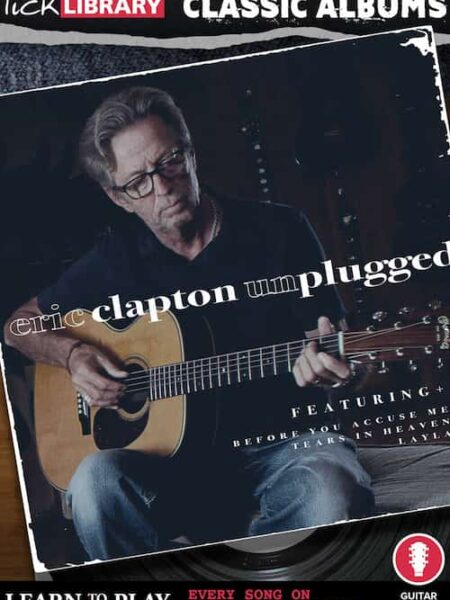 Danny Gill - Lick Library - Classic Albums Eric Clapton Unplugged