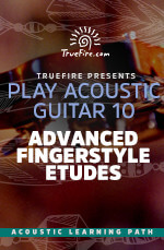 Play Acoustic Guitar 10 Advanced Fingerstyle Etudes