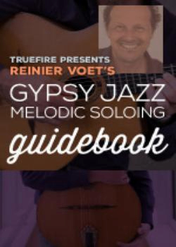 Reinier Voet - Truefire - Gypsy Jazz Melodic Soloing Guidebook