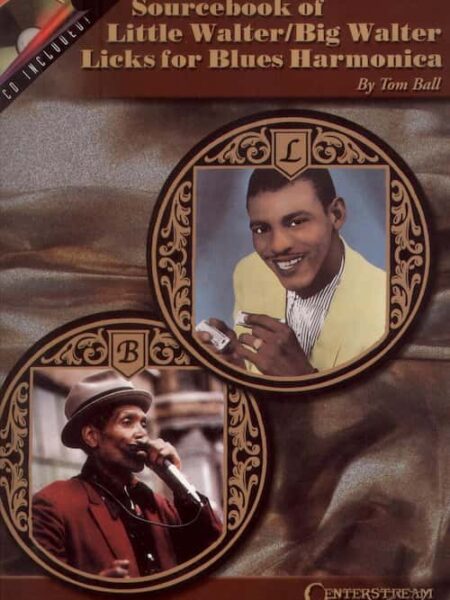 - Sourcebook of Little Walter and Big Walter Licks for Blues Harmonica