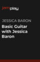 Jessica Baron - Truefire - Basic Guitar